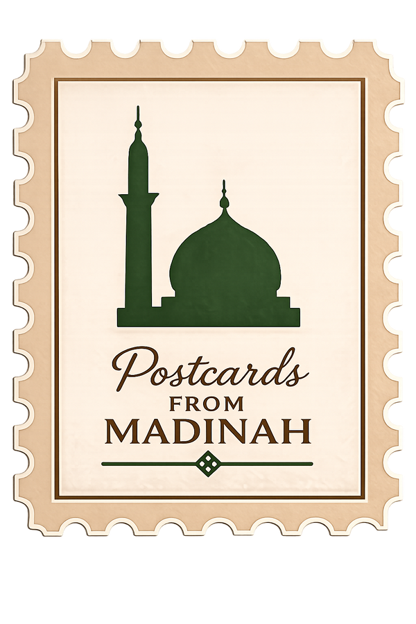 Postcards from Madinah